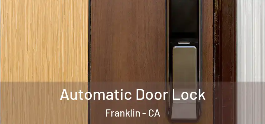  Automatic Door Lock Franklin - CA