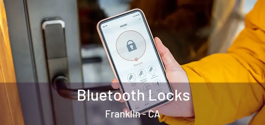  Bluetooth Locks Franklin - CA