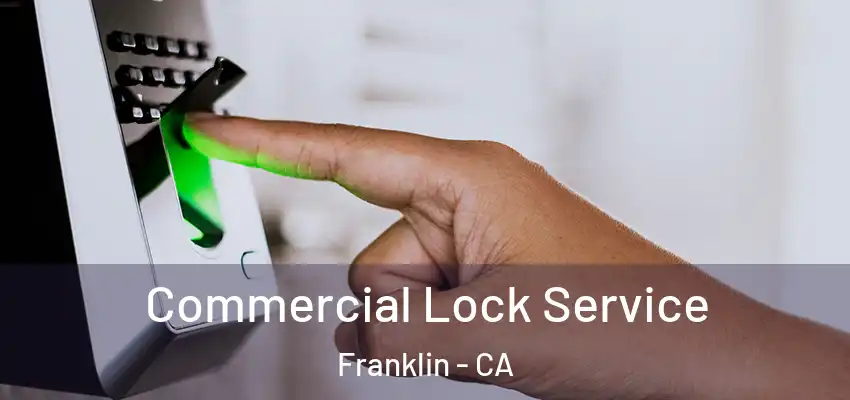  Commercial Lock Service Franklin - CA