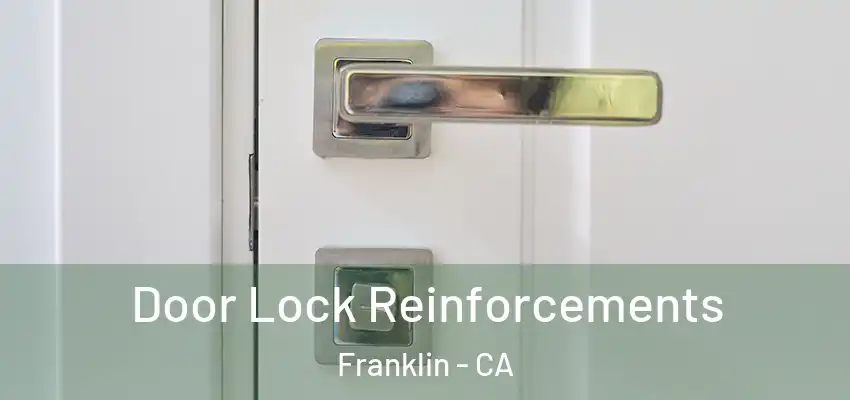  Door Lock Reinforcements Franklin - CA