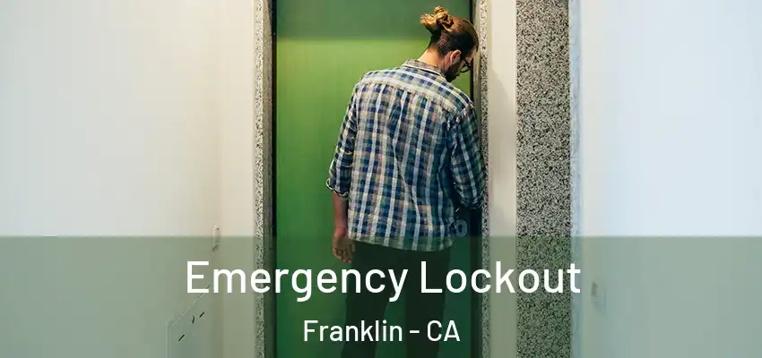  Emergency Lockout Franklin - CA