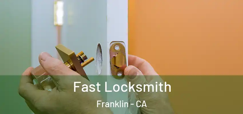 Fast Locksmith Franklin - CA