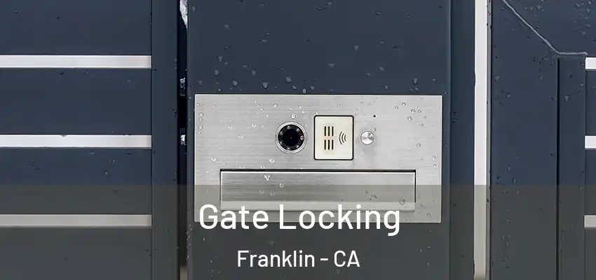  Gate Locking Franklin - CA