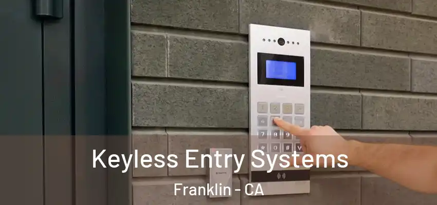  Keyless Entry Systems Franklin - CA