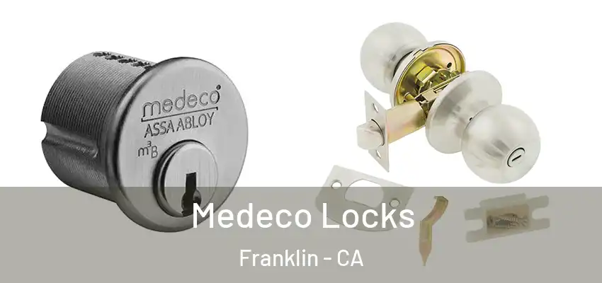 Medeco Locks Franklin - CA