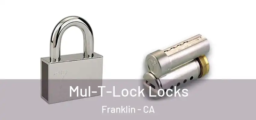  Mul-T-Lock Locks Franklin - CA