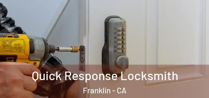  Quick Response Locksmith Franklin - CA