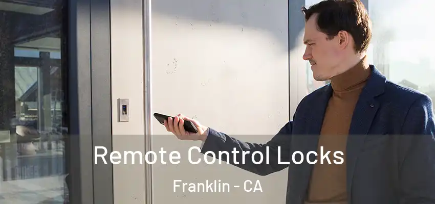  Remote Control Locks Franklin - CA